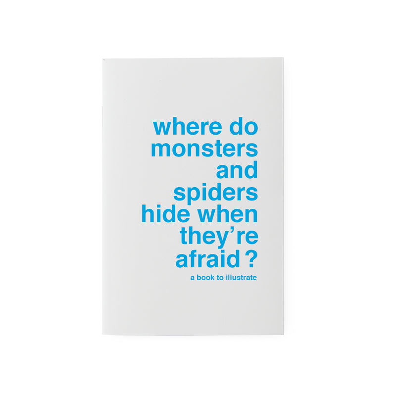 where do monsters and spiders...