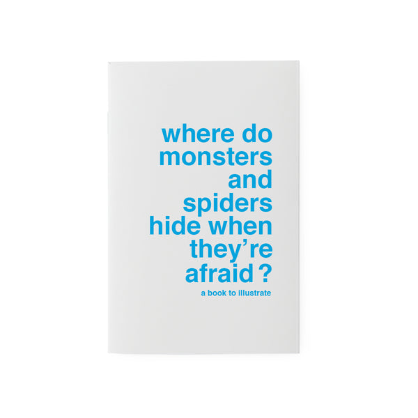 where do monsters and spiders...